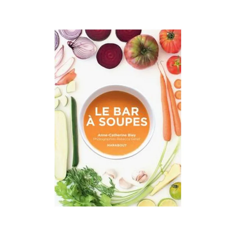 Acheter livre Le bar à soupes, Marabou- livre de recettes de soupes
